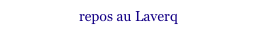 repos au Laverq