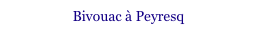 Bivouac à Peyresq